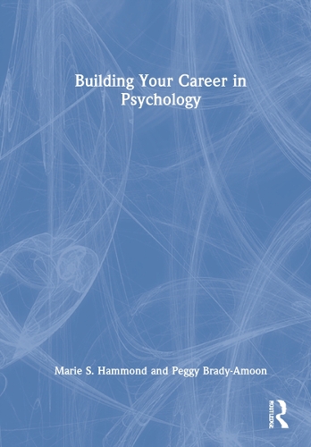 Бумажная книга «Building Your Career in Psychology», авторов Мари С. Хэммонд, Пегги Брэди-Амун - фото №1