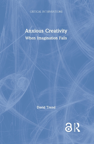 Паперова книга «Anxious Creativity: When Imagination Fails», автор Девід Тренд - фото №1