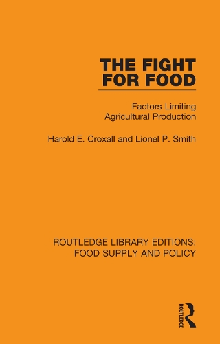 Бумажная книга «The Fight for Food: Factors Limiting Agricultural Production», авторов Гарольд Э. Кроксалл, Лайонел П. Смит - фото №1