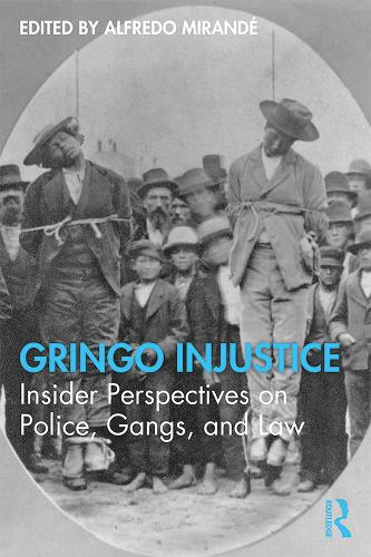 Бумажная книга «Gringo Injustice: Insider Perspectives on Police, Gangs, and Law» - фото №1