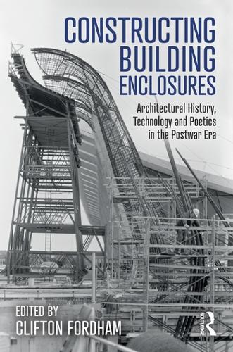 Паперова книга «Constructing Building Enclosures: Architectural History, Technology and Poetics in the Postwar Era» - фото №1