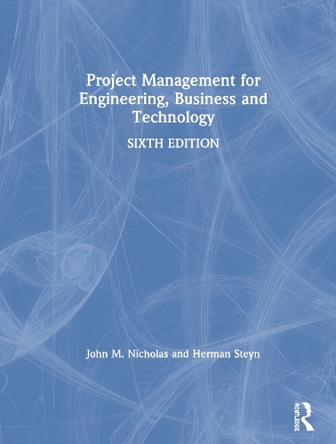 Бумажная книга «Project Management for Engineering, Business and Technology», авторов Герман Стейн, Джон М. Николас - фото №1