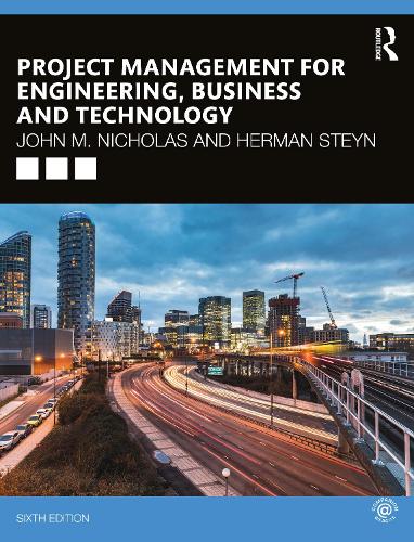 Бумажная книга «Project Management for Engineering, Business and Technology», авторов Герман Стейн, Джон М. Николас - фото №1