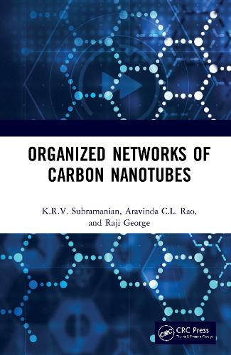 Бумажная книга «Organized Networks of Carbon Nanotubes», авторов Аравинда КЛ Рао, К.Р.В. Субраманиан, Раджи Джордж - фото №1