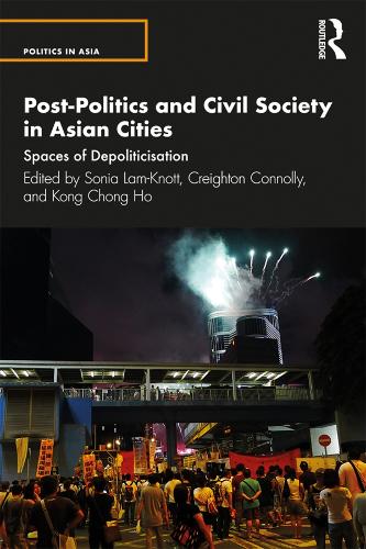 Бумажная книга «Post-Politics and Civil Society in Asian Cities: Spaces of Depoliticisation» - фото №1