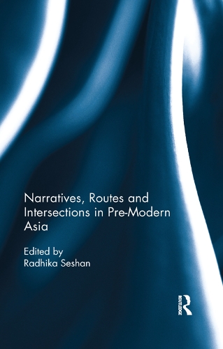 Бумажная книга «Narratives, Routes and Intersections in Pre-Modern Asia» - фото №1