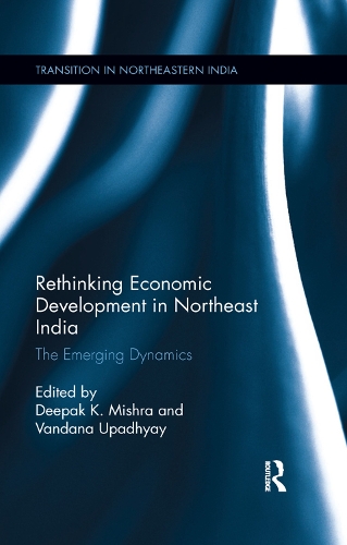 Бумажная книга «Rethinking Economic Development in Northeast India: The Emerging Dynamics» - фото №1