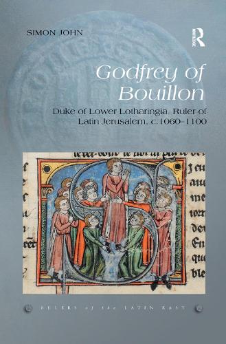 Бумажная книга «Godfrey of Bouillon: Duke of Lower Lotharingia, Ruler of Latin Jerusalem, c.1060-1100», автор Саймон Джон - фото №1