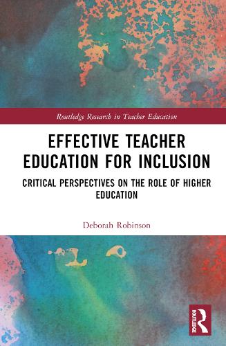 Паперова книга «Effective Teacher Education for Inclusion: Critical Perspectives on the Role of Higher Education», автор Дебора Робінсон - фото №1