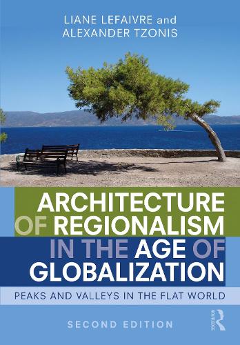 Бумажная книга «Architecture of Regionalism in the Age of Globalization: Peaks and Valleys in the Flat World», авторов Александр Тзонис, Лиан Лефевр - фото №1