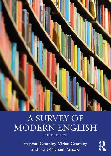 Бумажная книга «A Survey of Modern English», авторов Курт-Михаэль Пётцольд, Стефан Грэмли, Вивиан Грэмли - фото №1