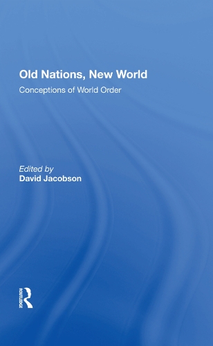 Бумажная книга «Old Nations, New World: Conceptions Of World Order», автор Дэвид Джейкобсон - фото №1