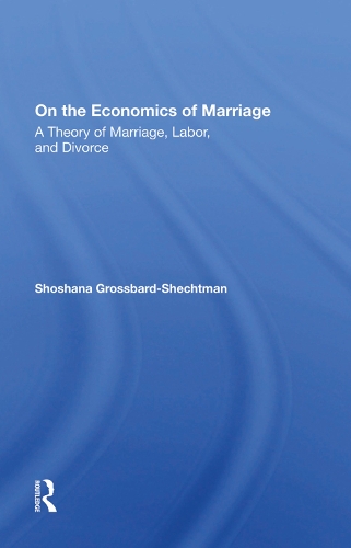 Бумажная книга «On The Economics Of Marriage», авторов Шошана Гроссбард-Шехтман, Шошана Гроссбард-Шектман - фото №1