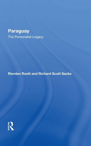 Бумажная книга «Paraguay: The Personalist Legacy», автор Ричард С. Сакс - фото №1