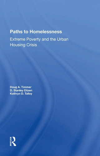 Бумажная книга «Paths To Homelessness: Extreme Poverty And The Urban Housing Crisis», авторов Д Стенли Эйцен, Д. Стэнли Эйцен, Даг А Тиммер, Кэтрин Д. Тэлли - фото №1