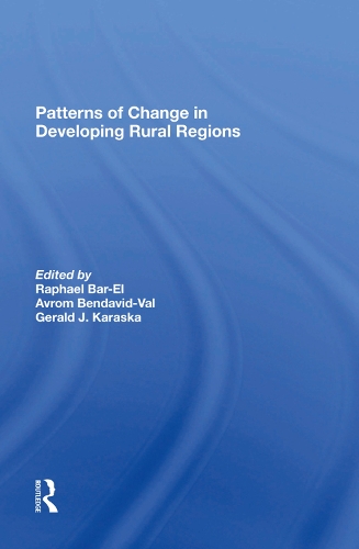 Паперова книга «Patterns Of Change In Developing Rural Regions», авторів Авром Бендавід-Вал, Дафна Шварц, Джеральд Караска, Рафаель Бар-Ел - фото №1