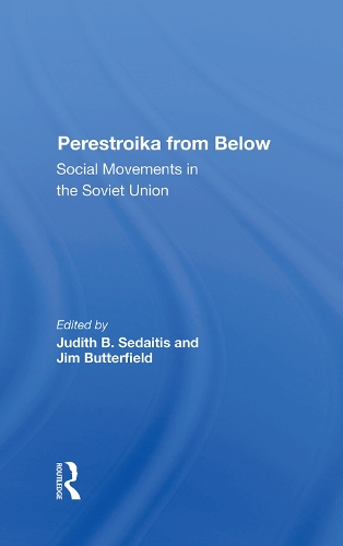 Паперова книга «Perestroika From Below: Social Movements In The Soviet Union», авторів Джим Баттерфілд, Джудіт Седайтіс - фото №1