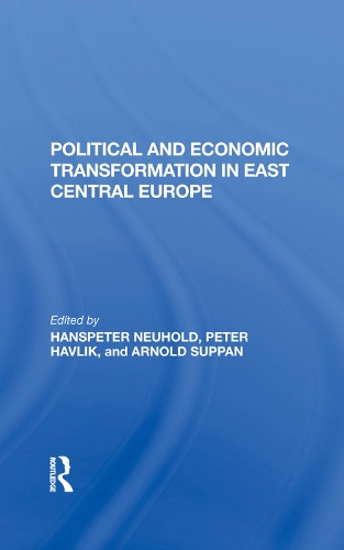 Бумажная книга «Political And Economic Transformation In East Central Europe», авторов Арнольд Суппан, Ханспетер Нойхольд, Питер Хавлик - фото №1