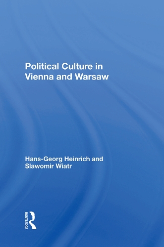Бумажная книга «Political Culture In Vienna And Warsaw», авторов Ханс-Георг Хайнрих, Славомир Вятр - фото №1