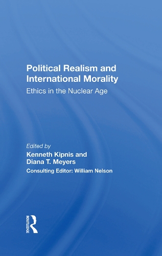Паперова книга «Political Realism And International Morality: Ethics In The Nuclear Age», авторів Діана Т Майерс, Кеннет Кіпніс - фото №1