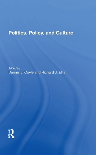 Бумажная книга «Politics, Policy, And Culture», авторов Деннис Джей Койл, Ричард Дж. Эллис - фото №1