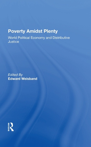 Бумажная книга «Poverty Amidst Plenty: World Political Economy And Distributive Justice», автор Эдвард Вайсбанд - фото №1