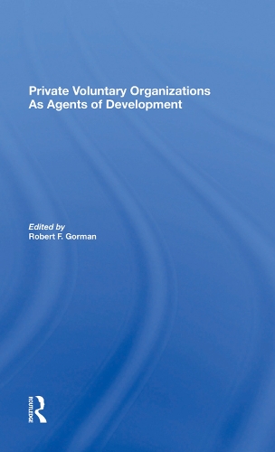 Паперова книга «Private Voluntary Organizations As Agents Of Development», автор Роберт Ф. Горман - фото №1