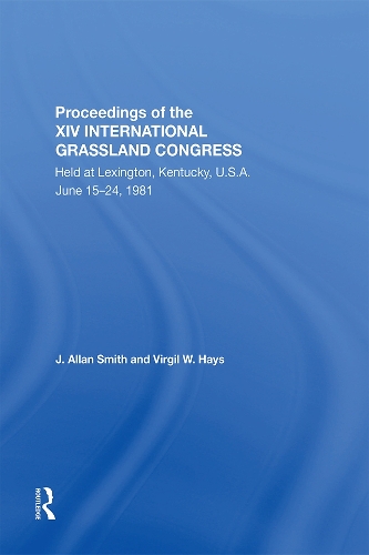 Паперова книга «Proceedings Of The Xiv International Grassland Congress», авторів Дж. Аллан Сміт, Верджил М. Хейс - фото №1