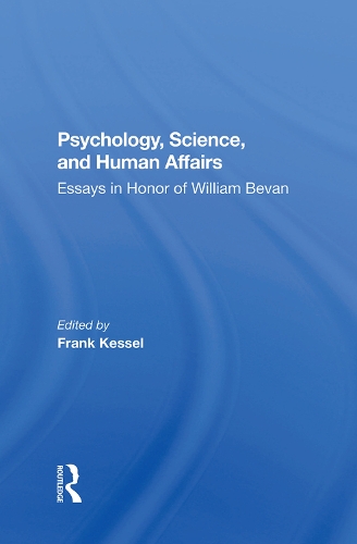 Бумажная книга «Psychology, Science, And Human Affairs: Essays In Honor Of William Bevan», авторов Фрэнк Кессел, Майкл Сокал, Норман Гармези, Ричард Трамбулл - фото №1
