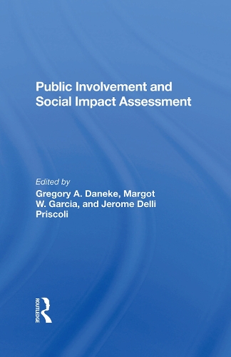 Бумажная книга «Public Involvement And Social Impact Assessment», авторов Грегори Данеке, Жером Делли Присколи, Марго Гарсия - фото №1