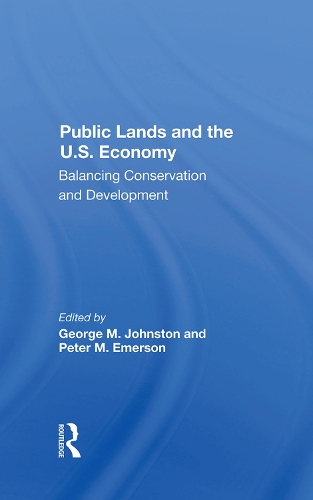 Паперова книга «Public Lands And The U.s. Economy: Balancing Conservation And Development», авторів Джордж М. Джонстон, Пітер Емерсон - фото №1