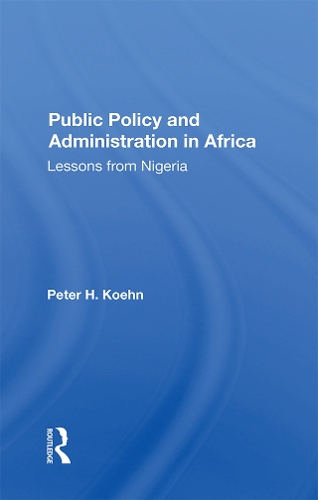 Бумажная книга «Public Policy And Administration In Africa: Lessons From Nigeria», автор Питер Кён - фото №1