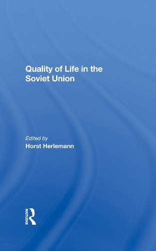 Бумажная книга «Quality Of Life In The Soviet Union», авторов Хорст Херлеманн, Шон Мерфи - фото №1