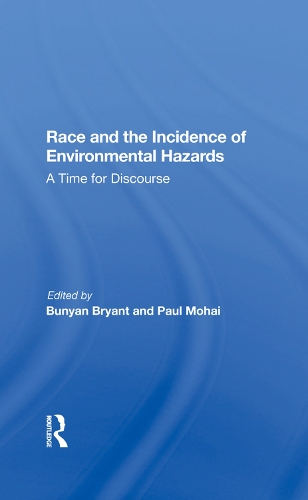 Бумажная книга «Race And The Incidence Of Environmental Hazards: A Time For Discourse», авторов Буньян Брайант, Пол Мохай - фото №1