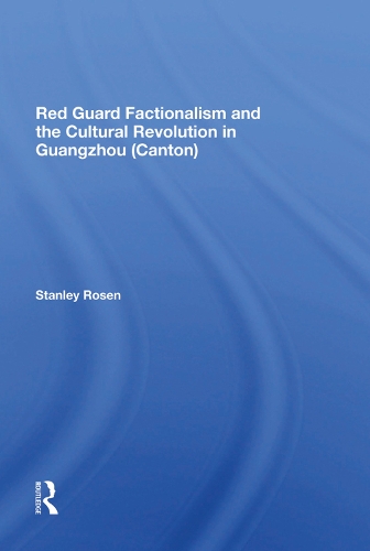 Бумажная книга «Red Guard Factionalism And The Cultural Revolution In Guangzhou (canton)», автор Стэнли Розен - фото №1