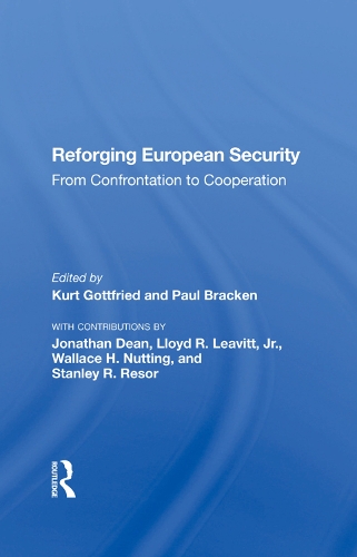 Паперова книга «Reforging European Security: From Confrontation To Cooperation», авторів Курт Готфрід, Пол Брекен - фото №1