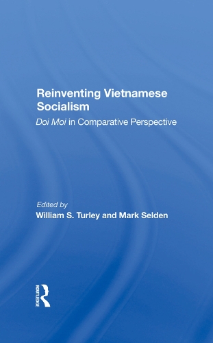 Паперова книга «Reinventing Vietnamese Socialism: Doi Moi In Comparative Perspective», авторів Марк Селден, Вільям С. Терлі - фото №1