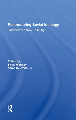 Бумажная книга «Restructuring Soviet Ideology: Gorbachev's New Thinking», авторов Альфред Эванс, Сильвия Бабус Вудби - фото №1