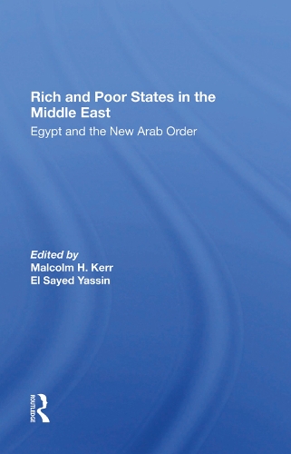 Бумажная книга «Rich And Poor States In The Middle East: Egypt And The New Arab Order», авторов Эль Саид Ясин, Исмаил Серагельдин, Джесвальд Салакузе, Малкольм Х. Керр - фото №1