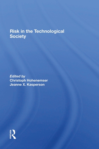 Бумажная книга «Risk In The Technological Society», авторов Крис Хохенемзер, Жанна X Касперсон - фото №1
