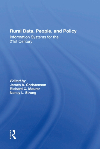 Паперова книга «Rural Data, People, And Policy: Information Systems For The 21st Century», авторів Джеймс А. Крістенсон, Ліз М. Маурер, Ненсі Стренг - фото №1