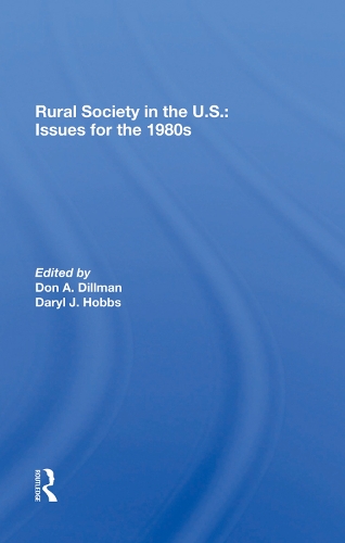 Бумажная книга «Rural Society In The U.s.: Issues For The 1980s», авторов Дэрил Дж. Хоббс, Дон А. Диллман - фото №1
