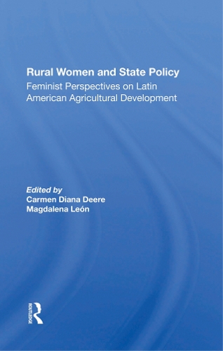 Бумажная книга «Rural Women And State Policy: Feminist Perspectives On Latin American Agricultural Development», авторов Кармен Диана Дир, Магдалена Леон - фото №1