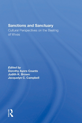 Паперова книга «Sanctions And Sanctuary: Cultural Perspectives On The Beating Of Wives», авторів Дороті А Каунтс, Жаклін Кемпбелл, Джудіт К. Браун - фото №1