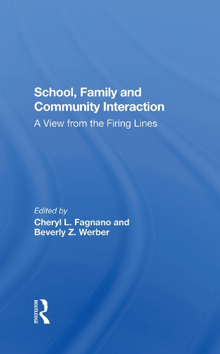 Паперова книга «School, Family, And Community Interaction: A View From The Firing Lines», авторів Беверлі Вербер, Шеріл Л. Фагнано - фото №1