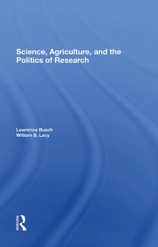 Паперова книга «Science, Agriculture, And The Politics Of Research», авторів Лоуренс М. Буш, Вільям Б. Лейсі - фото №1