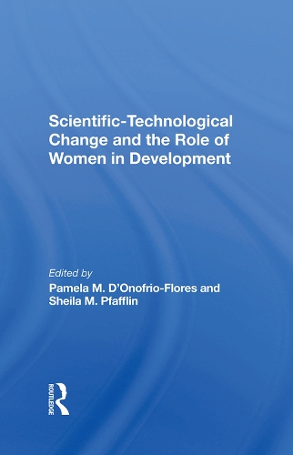 Бумажная книга «Scientifictechnological Change And The Role Of Women In Development», авторов Памела Д'Онофрио-Флорес, Шейла М Пфаффлин - фото №1