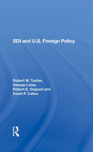 Паперова книга «Sdi And U.s. Foreign Policy», авторів Девід П. Каллео, Джордж Ліска, Роберт Е. Осгуд, Роберт В. Такер - фото №1