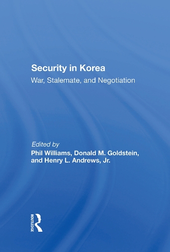 Бумажная книга «Security In Korea: War, Stalemate, And Negotiation», авторов Дональд М. Голдштейн, Фил Уильямс - фото №1