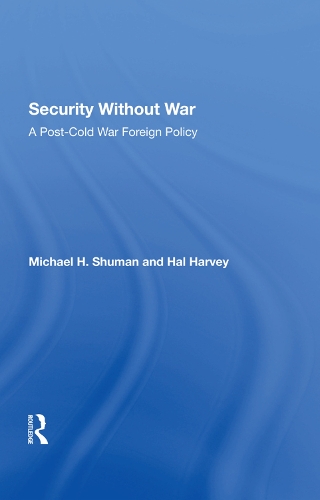 Паперова книга «Security Without War: A Postcold War Foreign Policy», авторів Хел Гарві, Майкл Шуман - фото №1